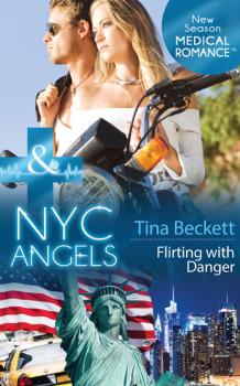 Nyc Angels: Flirting With Danger - Tina Beckett Mills & Boon Medical