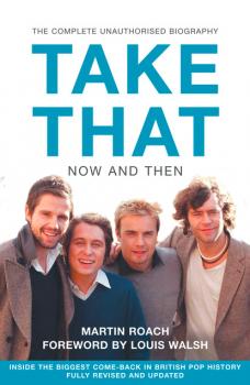Take That – Now and Then - Martin  Roach 