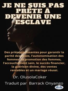 Je Ne Suis Pas Prête À Devenir Une Esclave - Dr. Olusola Coker 