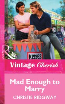 Mad Enough to Marry - Christie  Ridgway Mills & Boon Vintage Cherish