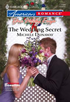 The Wedding Secret - Michele Dunaway Mills & Boon American Romance