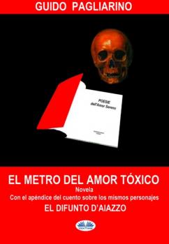 El Metro Del Amor Tóxico - Guido Pagliarino 