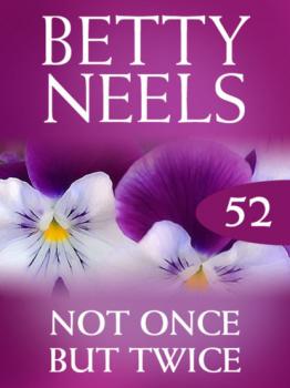 Not Once But Twice - Betty Neels Mills & Boon M&B