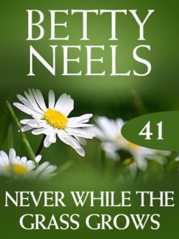 Never While the Grass Grows - Betty Neels Mills & Boon M&B