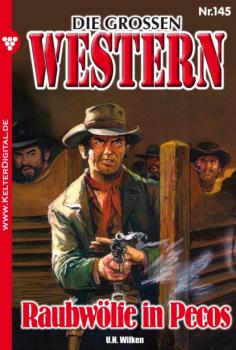 Die großen Western 145 - U.H. Wilken Die großen Western