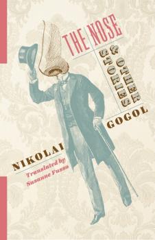 The Nose and Other Stories - Nikolai Gogol Russian Library