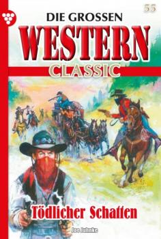 Die großen Western Classic 55 – Western - Joe Juhnke Die großen Western Classic