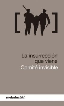 La insurrección que viene - Comité invisible [sic]