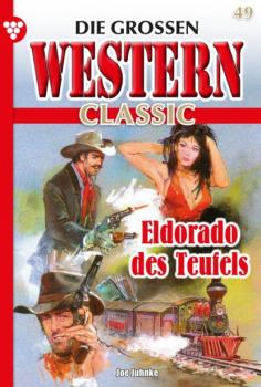 Die großen Western Classic 49 – Western - Joe Juhnke Die großen Western Classic