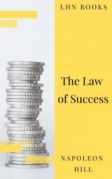 The Law of Success: In Sixteen Lessons - Napoleon Hill 