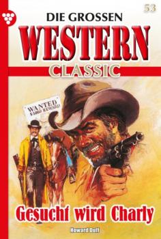 Die großen Western Classic 53 – Western - Howard Duff Die großen Western Classic