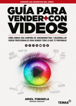 Guia para vender más con videos - Ariel Carlos Fiminela 