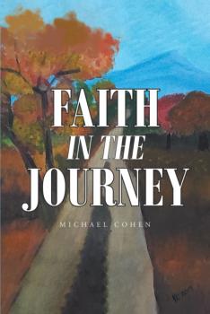 Faith in the Journey - Michael  Cohen 