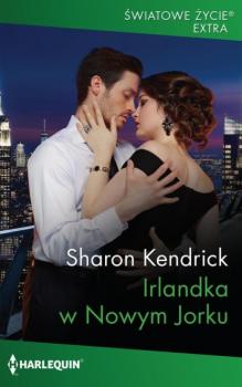 Irlandka w Nowym Jorku - Sharon Kendrick Światowe życie