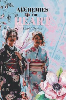 ALCHEMIES OF THE HEART - David Dorian 