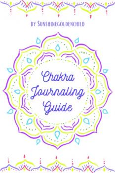 Chakra Journaling Guide - Sunshinegoldenchild . 