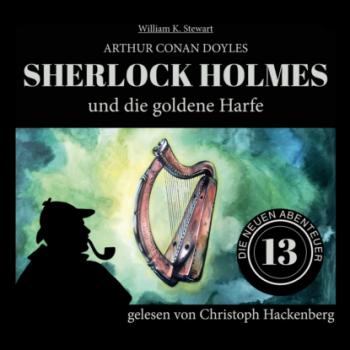 Sherlock Holmes und die goldene Harfe - Die neuen Abenteuer, Folge 13 (Ungekürzt) - Sir Arthur Conan Doyle 