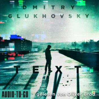 Text (Ungekürzt) - Dmitry Glukhovsky 