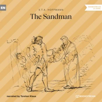 The Sandman (Unabridged) - Ernst Theodor Amadeus Hoffmann 