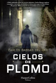 Cielos de plomo - Carlos Bassas Del Rey HarperCollins
