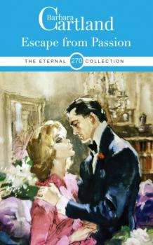 Escape from Passion - Barbara Cartland The Eternal Collection