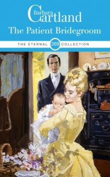 The Patient Bridegroom - Barbara Cartland The Eternal Collection