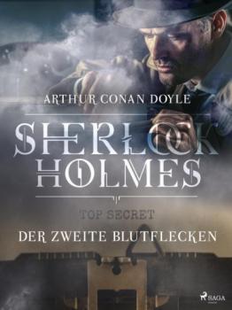 Der zweite Blutflecken - Sir Arthur Conan Doyle Sherlock Holmes