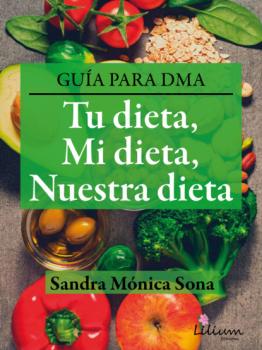 Tu dieta, mi dieta, nuestra dieta - Sandra Mónica Sona 