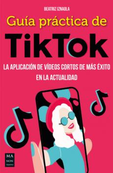 Guía práctica de TikTok - Beatriz Iznaola 