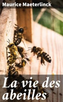 La vie des abeilles - Maurice Maeterlinck 