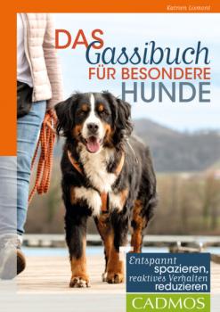 Das Gassi-Buch für besondere Hunde - Katrien Lismont Hundeausbildung