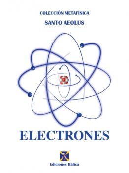 Electrones - Santo Aeolus Colección Metafísica