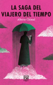 La saga del viajero del tiempo - Alberto Chimal Hilo de aracne