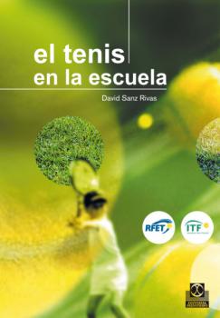 El tenis en la escuela (Color) - David Sanz Rivas Tenis