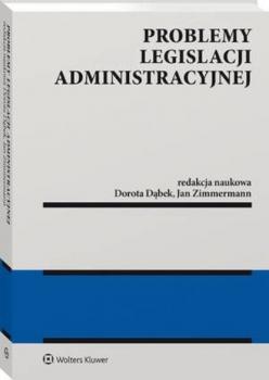 Problemy legislacji administracyjnej - Jan Zimmermann Monografie