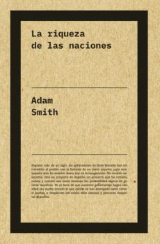 La riqueza de las naciones - Adam Smith Autores