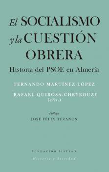 El socialismo y la cuestión obrera - Fernando Martínez López Historia y Sociedad