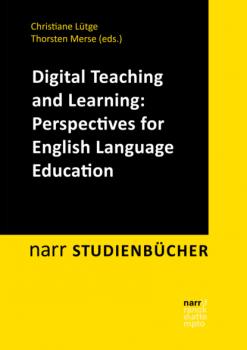 Digital Teaching and Learning: Perspectives for English Language Education - Группа авторов narr studienbücher
