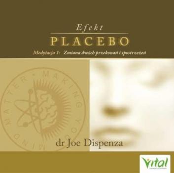 Efekt placebo - medytacja 1. Zmiana dwóch przekonań i spostrzeżeń - Джо Диспенза 