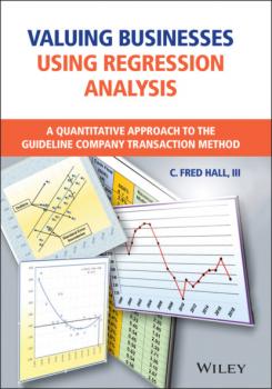 Valuing Businesses Using Regression Analysis - C. Fred Hall, III 