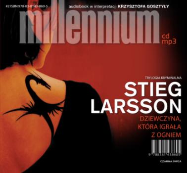 Dziewczyna, która igrała z ogniem - Stieg Larsson Millennium