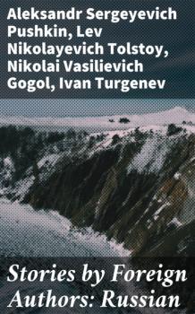 Stories by Foreign Authors: Russian - Ivan Turgenev 