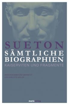 Sueton: Sämtliche Biographien - Sueton 