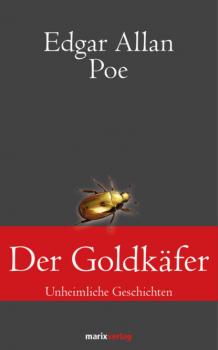 Der Goldkäfer - Эдгар Аллан По Klassiker der Weltliteratur