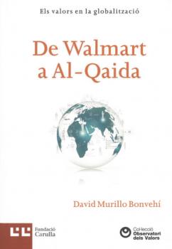 De Walmart a Al-Qaida - David Murillo Observatori de valors