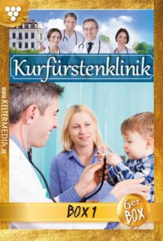 Kurfürstenklinik Box 1 – Arztroman - Nina Kayser-Darius Kurfürstenklinik