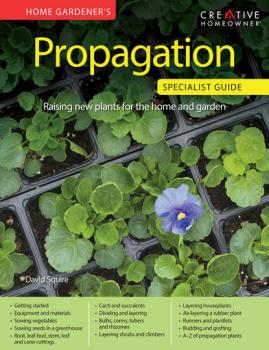 Home Gardener's Propagation (UK Only) - David Squire 