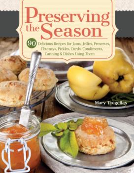 Preserving the Season - Mary Tregellas 