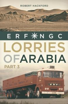 Lorries of Arabia 3: ERF NGC - Robert Hackford 