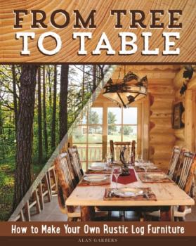 From Tree to Table - Alan Garbers 